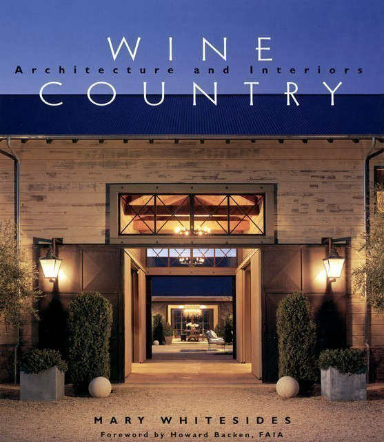 wine country : architecture and interiors: gibbs smith, publisher \2004 photo:  10