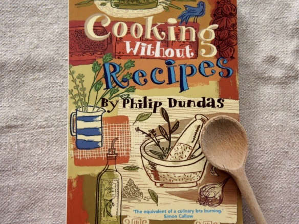 cooking without recipes : philip dundas 8
