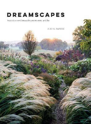 dreamscapes: inspiration and beauty in gardens near and far 8