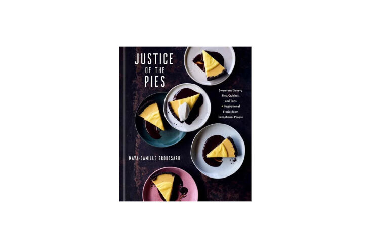 in justice of the pies: sweet and savory pies, quiches, and tarts plus inspirat 11