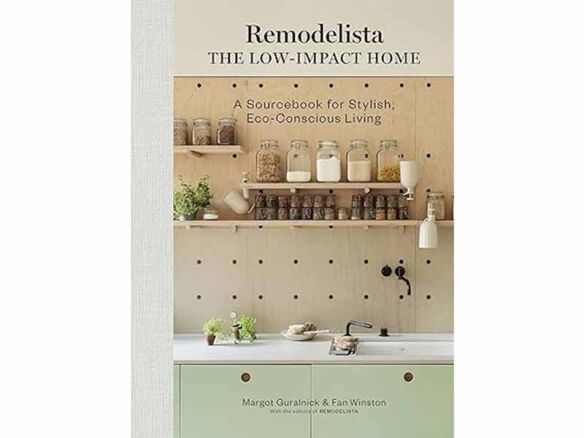 remodelista: the low impact home: a sourcebook for stylish 16