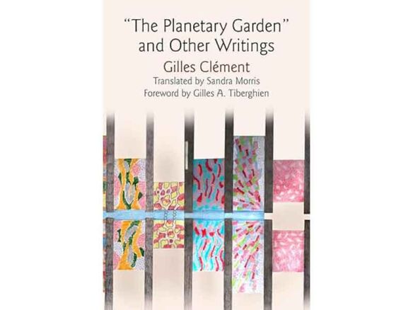 the planetary garden and other writings (penn studies in landscape architecture) 25